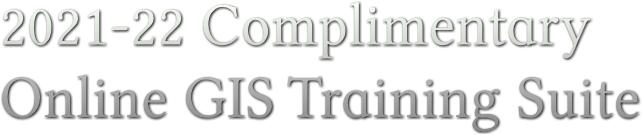 2021-22 Complimentary Online GIS Training Suite